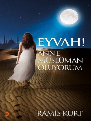 cover image of Eyvah Anne Müslüman Oluyorum